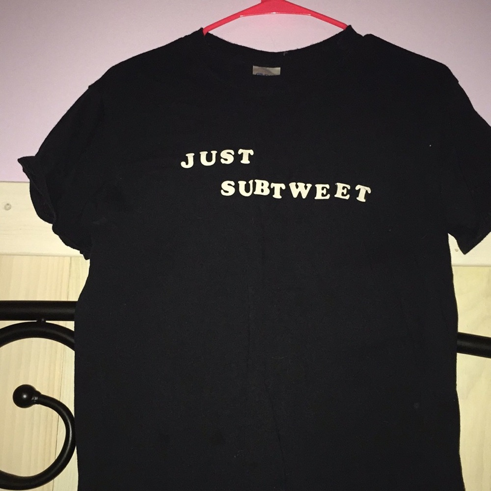 “Just subtweet” T-shirt